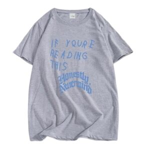 If You re Reading This It’s Too Late Shirt