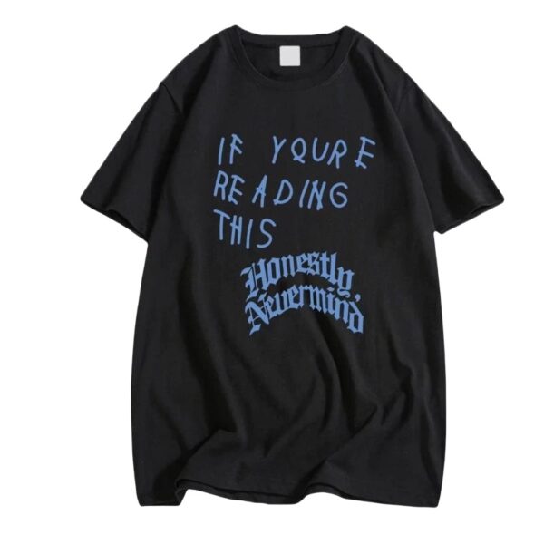 If You re Reading This It’s Too Late Shirt