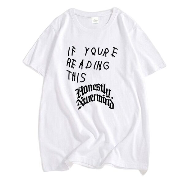 If You re Reading This It’s Too Late T Shirt